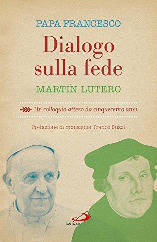 Dialogo sulla fede. Un colloquio atteso da cinquecento anni