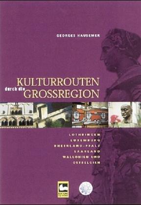 Kulturrouten durch die Großregion