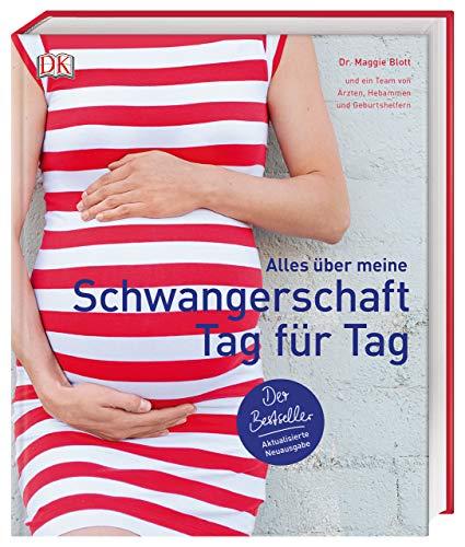 Alles über meine Schwangerschaft Tag für Tag: Der Bestseller. Aktualisierte Neuausgabe