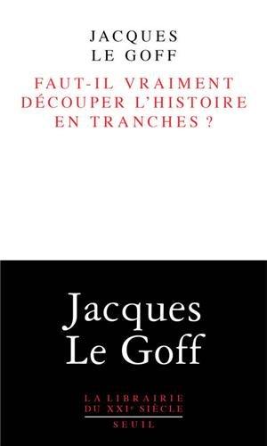 Faut-il vraiment découper l'histoire en tranches ?