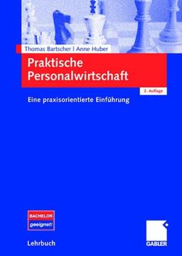 Praktische Personalwirtschaft: Eine praxisorientierte Einführung