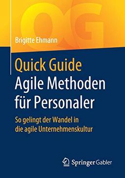 Quick Guide Agile Methoden für Personaler: So gelingt der Wandel in die agile Unternehmenskultur