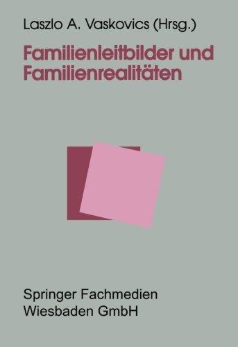 Familienleitbilder und Familienrealitäten (German Edition)