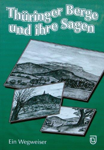 Thüringer Berge und ihre Sagen