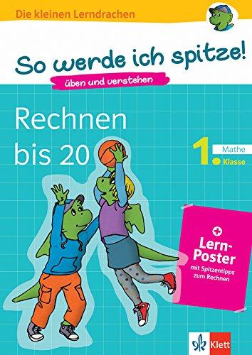 Klett So werde ich spitze! Rechnen bis 20: Mathematik 1. Klasse (Die kleinen Lerndrachen)