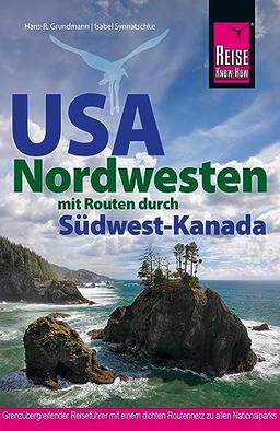 Reise Know-How Reiseführer USA Nordwesten: Mit Routen durch Südwest-Kanada