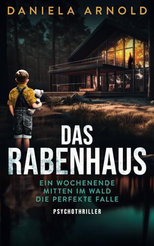 Das Rabenhaus: Psychothriller