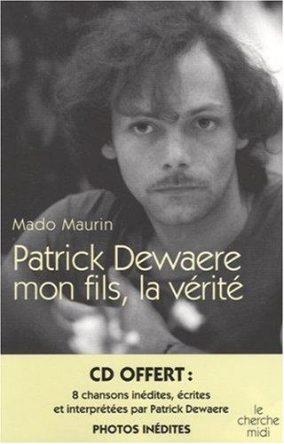 Patrick Dewaere mon fils, la vérité