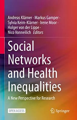 Social Networks and Health Inequalities: A New Perspective for Research