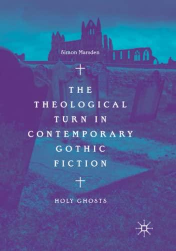 The Theological Turn in Contemporary Gothic Fiction: Holy Ghosts