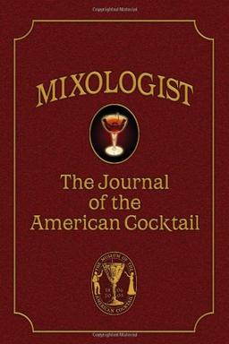 Mixologist: The Journal of the American Cocktail, Volume 1