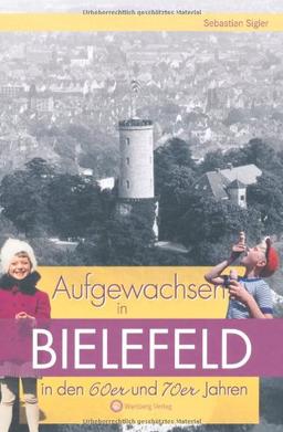 Aufgewachsen in Bielefeld in den 60er und 70er Jahren