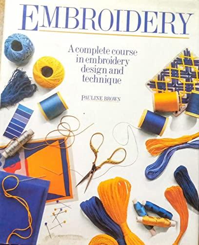 Embroidery: A Complete Course in Embroidery Design and Technique