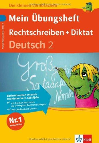 Die kleinen Lerndrachen: Mein Übungsheft. Rechtschreiben + Diktat, Deutsch 2. Klasse