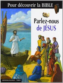 Parlez-nous de Jésus