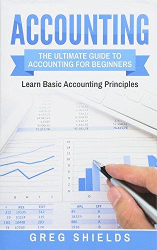 Accounting: The Ultimate Guide to Accounting for Beginners – Learn the Basic Accounting Principles