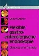 Flexible gastroenterologische Endoskopie. Diagnose und Therapie