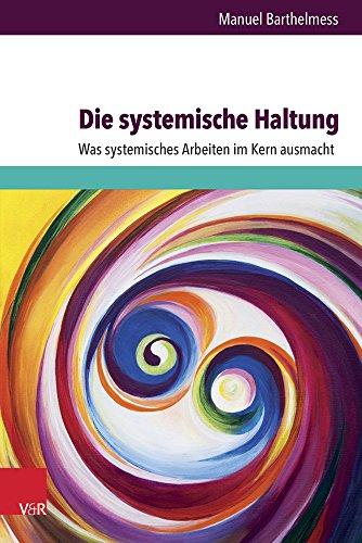 Die systemische Haltung: Was systemisches Arbeiten im Kern ausmacht