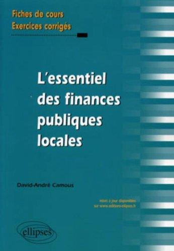 L'essentiel des finances publiques locales : fiches de cours et exercices corrigés