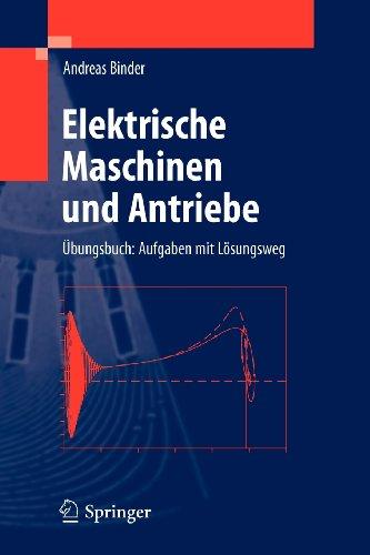 Elektrische Maschinen und Antriebe: Übungsbuch: Aufgaben mit Lösungsweg (VDI-Buch) (German Edition)