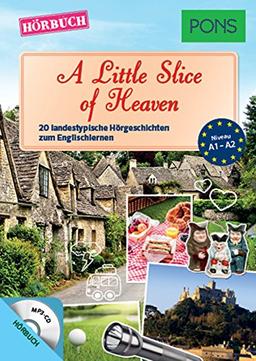 PONS Hörbuch Englisch "A Little Slice of Heaven": 20 landestypische Hörgeschichten zum Englischlernen (PONS Lektüre in Bildern)