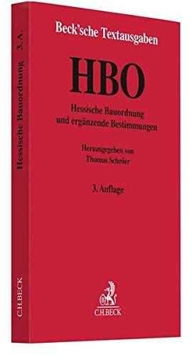 Hessische Bauordnung: mit Bauvorlagenerlass, Prüfberechtigten- und Prüfsachverständigenverordnung, Garagenverordnung, Feuerungsverordnung, ... 1. Juli 2018 (Beck'sche Textausgaben)