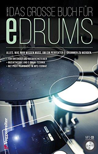 Das große Buch für E-Drums: Elektronisches Schlagzeug für Anfänger