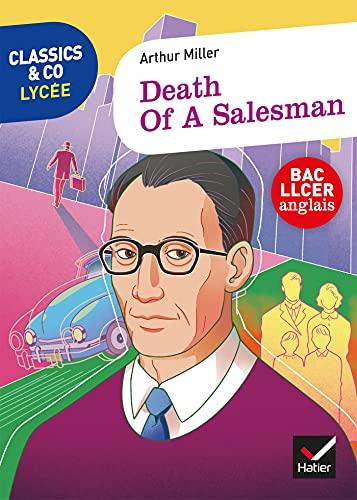 Death of a salesman : certain private conversations in two acts and a requiem : texte intégral suivi d'un dossier bac LLCER anglais