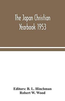 The Japan Christian yearbook 1953