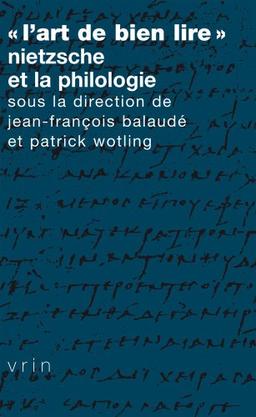 L'art de bien lire : Nietzsche et la philologie