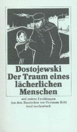 Der Traum eines lächerlichen Menschen und andere Erzählungen. ( Sämtliche Romane und Erzählungen, 16).