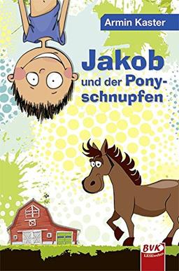 Jakob und der Ponyschnupfen