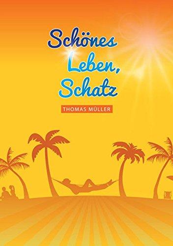 Schönes Leben, Schatz