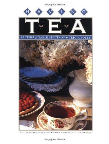 Having Tea: Recipes & Table Settings