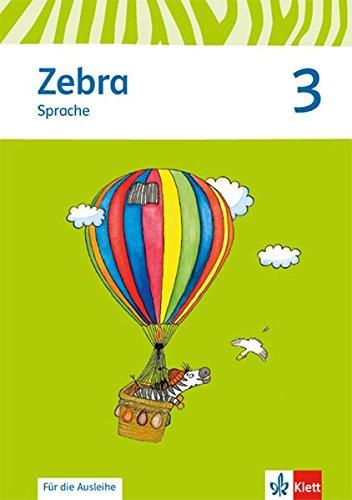 Zebra / Sprache 3. Schuljahr: Neubearbeitung / Für die Ausleihe