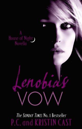 House of Night Stories 02. Lenobia's Vow (House of Night Novella)