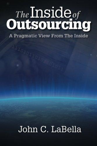 The Inside of Outsourcing: A Pragmatic View From The Inside