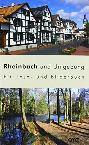 Rheinbach und Umgebung: Ein Lese- und Bilderbuch