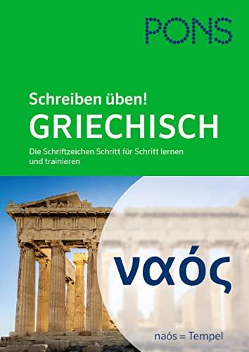 PONS Schreiben üben Griechisch: Das griechische Alphabet Schritt für Schritt lernen und trainieren