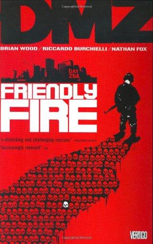 DMZ Vol. 4: Friendly Fire