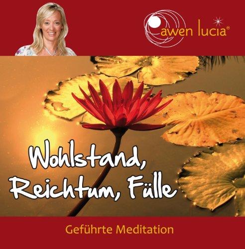 Wohlstand, Reichtum, Fülle: Geführte Engel Meditation