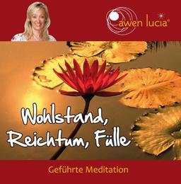 Wohlstand, Reichtum, Fülle: Geführte Engel Meditation