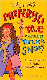 Preferisci me o quella vipera snob? Bugie e amori di una Cenerentola