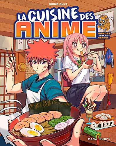 La cuisine des anime : mangez comme vos héros !