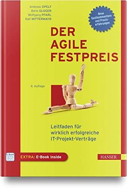 Der agile Festpreis: Leitfaden für wirklich erfolgreiche IT-Projekt-Verträge