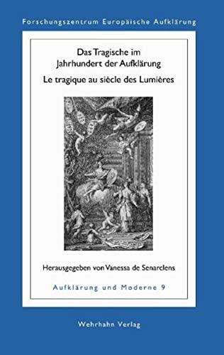 Das Tragische im Jahrhundert der Aufklärung /Le tragique au siècle des Lumières (Aufklärung und Moderne)