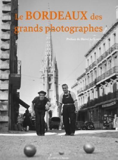 Le Bordeaux des grands photographes