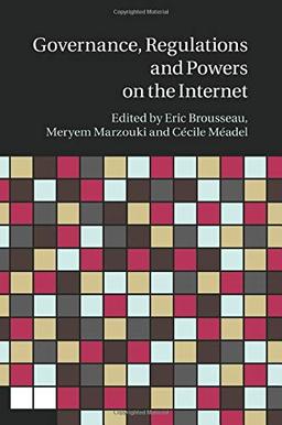 Governance, Regulation and Powers on the Internet