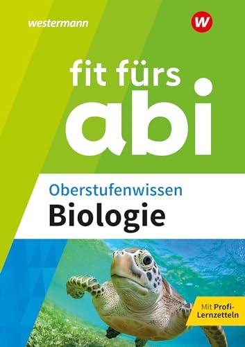 Fit fürs Abi: Oberstufenwissen Biologie: Fit fürs Abi. Biologie Oberstufenwissen. Ausgabe 2024 (Fit fürs Abi: Ausgabe 2024)