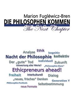 Die Philosophen kommen: The Next Chapter